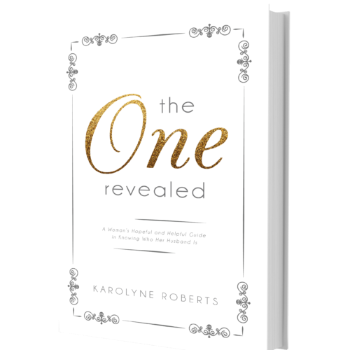 "The One" Revealed: A Woman's Hopeful and Helpful Guide in Knowing Who Her Husband Is