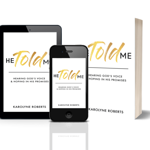 He Told Me: Hearing God's Voice and Hoping in His Promises